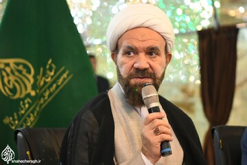 تأکید تولیت آستان مقدس حضرت شاهچراغ علیه السلام بر تسهیل در امر «زیارت»